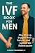 The IVF Book for Men: Stay ...