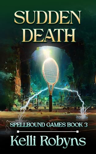 Sudden Death (Spellbound Games Book 3)