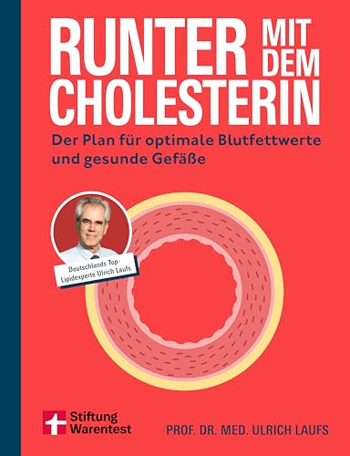 Runter mit dem Cholesterin: Der Plan für optimale Blutfettwerte und gesunde Gefäße | Ernährungsratgeber für herzgesunde Ernährung, Cholesterin senken, LDL senken, HDL erhöhen (German Edition)