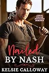Nailed By Nash: A...