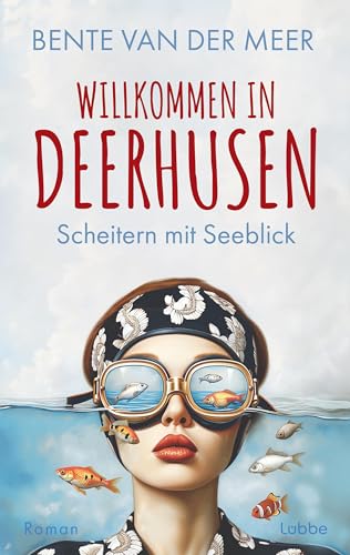 Willkommen in Deerhusen. Scheitern mit Seeblick: Roman (Deerhusen-Serie 1) (German Edition)