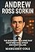 Andrew Ross Sorkin: The Bio...