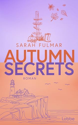 Autumn Secrets: Roman | Heißer Tee, Herbstlaub und Meeresduft: eine cosy Slow-Burn-Romance in Cornwall (Seasons by the Sea - Die St. Ives-Reihe 2) (German Edition)