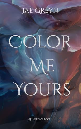Color Me Yours (All Bite)