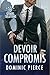 Devoir Compromis (Citadel Solutions (francais) t. 3) by Dominic Pierce