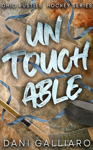 Untouchable: A Second Chance Hockey Romance (The Ohio Rusties Hockey Series)