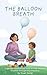 The Balloon Breath: A Mindf...