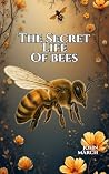 The Secret Life of Bees (The Secret Life of...) The Secret Life of Bees (The Secret Life of...)