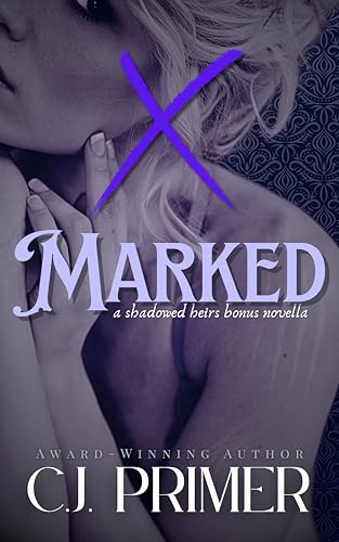 Marked: a shadowed heirs novella (Kindle Edition)
