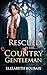 Rescued by the Country Gent...