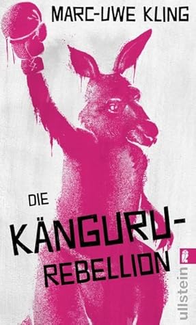 Die Känguru-Rebellion (Die Känguru-Chroniken, #5)