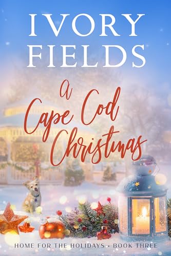 A Cape Cod Christmas (Home For The Holidays Series Book 3)