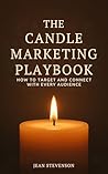 The Candle Marketing Playbook: How to Target and Connect with Every Audience
