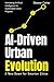 AI-Driven Urban Evolution by Eleanor Carter
