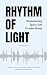 Rhythm of Light: Revolution...