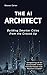 "The AI Architect: Building...