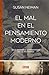 El mal en el pensamiento mo...