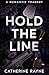 Hold the Line: A Romantic T...