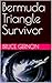 Bermuda Triangle Survivor by Bruce Gernon