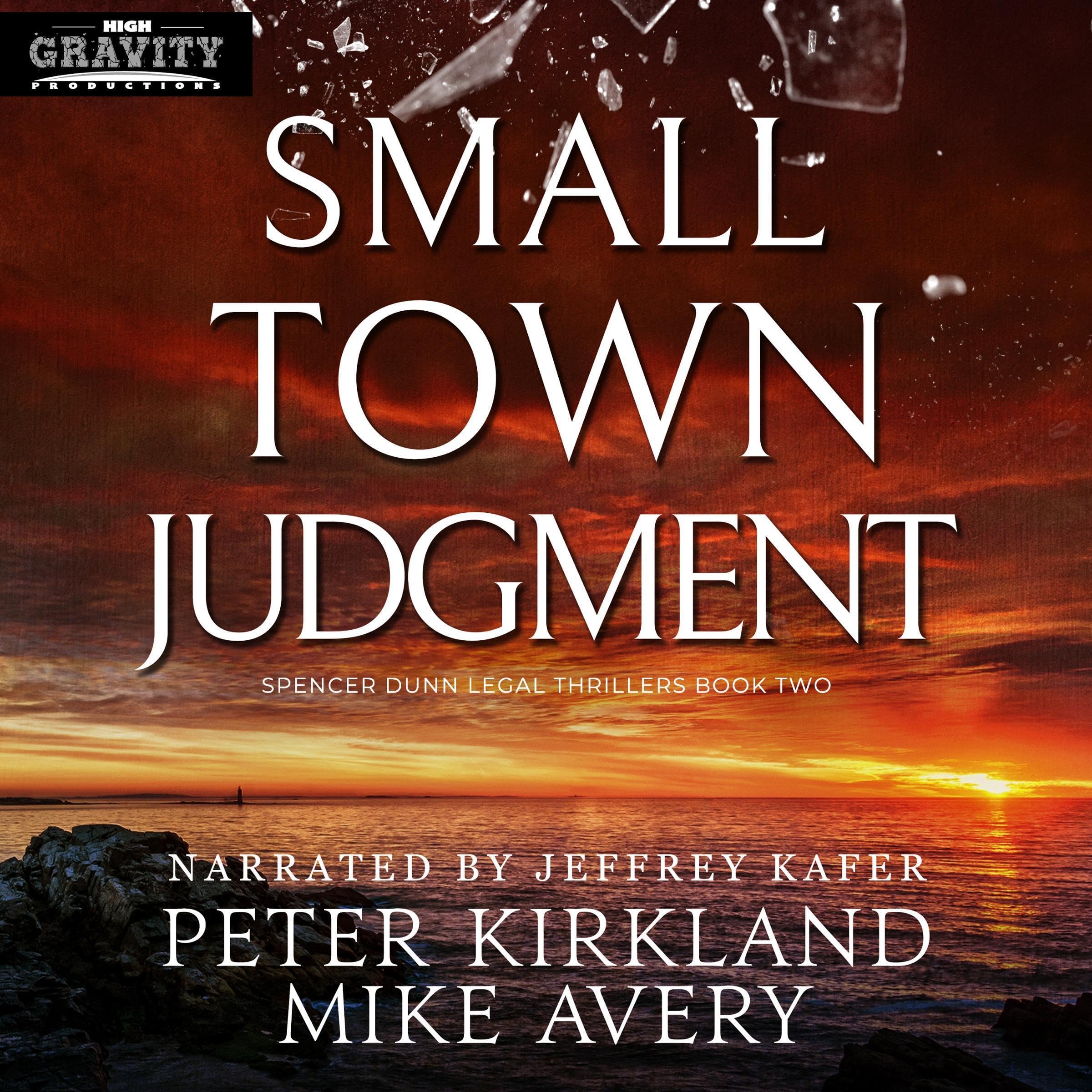 Small Town Judgment: Spencer Dunn Legal Thrillers, Book 2 (Audible Audio)
