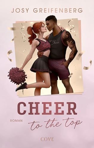 Cheer to the Top (Cheer 1): Slow Burn Sports Romance mit Cheerleading - Niedriger Einführungspreis nur für kurze Zeit! (German Edition)