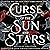 Curse of the Sun and Stars ...