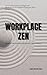Workplace Zen: Sensory Ergo...