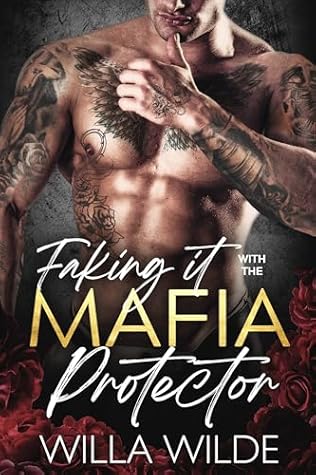 Faking it with the Mafia Protector: A Mafia Romance (Vegas Vows + Vendettas)