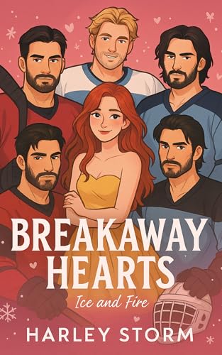 Breakaway Hearts: A Reverse Harem Hockey Romance (Ice and Fire Book 1)