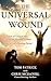 The Universal Wound by Tom Patrick