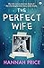 The Perfect Wife by Hannah Price