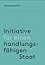 Initiative für einen handlungsfähigen Staat by Julia Jäkel