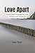 Love Apart: Proven Steps to...