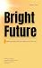 Bright Future: Redefining W...