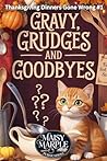 Gravy, Grudges an...