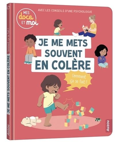 Je me mets souvent en colère, comment ça se fait ? (Hardcover)
