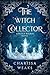 The Witch Collector (Witch Walker, #1)