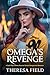 Omega's Revenge : A Dark Wh...