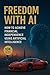 Freedom with AI : How to Ac...
