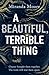 A Beautiful, Terrible Thing by Miranda Moore