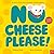 Nosy Crow No Cheese, Please!.