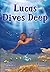 Lucas Dives Deep (Fully Boo...