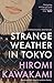 Granta Books Strange Weather in Tokyo.