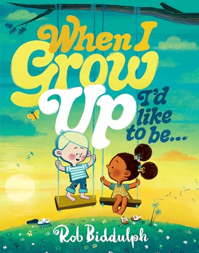 When I Grow Up I'd Like to Be (Hardcover)