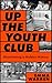 Faber Faber Up the Youth Club.