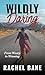 Wildly Daring by Rachel Bane