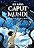 Caput Mundi, the Head of th...