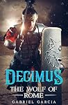Decimus : The Wolf Of Rome (Tales from The Gathering Book 2)