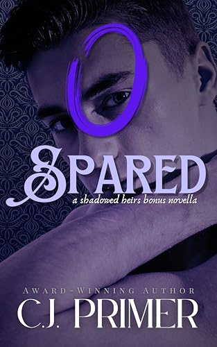 Spared: a shadowed heirs novella (Kindle Edition)