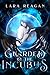 Guarded by the Incubus by Lara Reagan